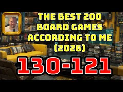 [130-121] The Best 200 Board Games According To Me! [2026]