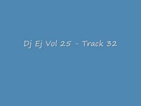 Dj Ej Vol 25 - Track 32