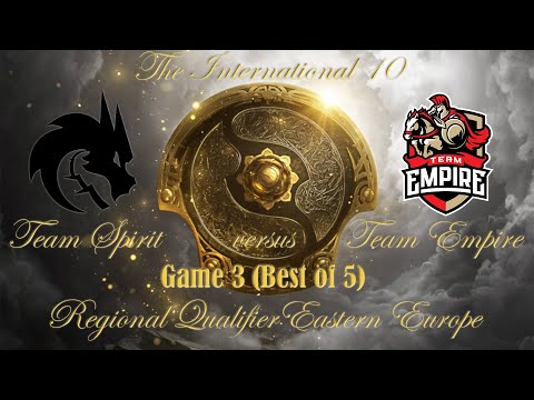 TI10 | Regional Qualifiers Finals | CIS/Eastern EU | Game3 | Team Spirit vs Team Empire (BO5)