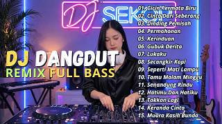Download lagu DJ DANGDUT LAWAS REMIX FULL BASS || DJ CICIN PERMATA BIRU | DJ CINTA DARI SEBERANG mp3