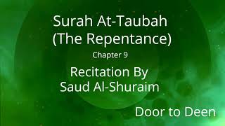 Download lagu Surah At-Taubah (The Repentance) Saud Al-Shuraim Quran Recitation mp3 Download lagu Surah At-Taubah (The Repentance) Saud Al-Shuraim Quran Recitation mp3