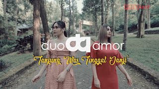 Download lagu Duo Amor - Tanjung Mas Ninggal Janji mp3