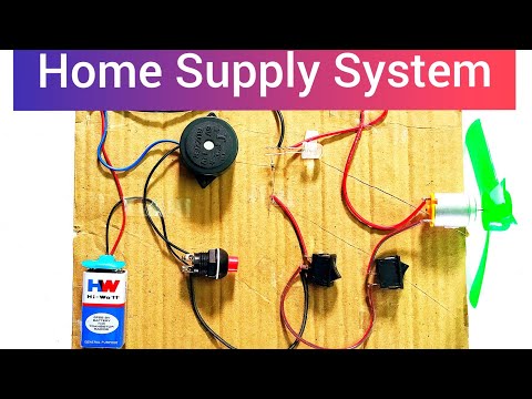 Home Supply System || Home Electric Connections || Power Supply || DC Motors || Batteries || Fans