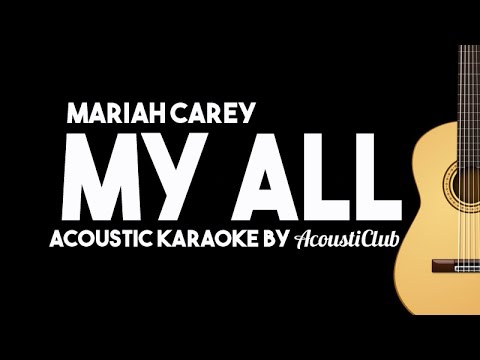 My All - Mariah Carey (Acoustic Guitar Karaoke Version)