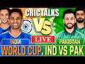 Live World Cup IND Vs PAK Last 15 Overs Cricket Live Match Today Scores Commentary