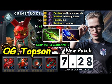 GrimStroke MIDLANE !!! OG Topson New Patch 7.28 New Meta MIDLANE Hero  Dota 2