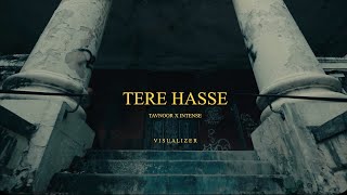 Tere Haase (Official Visualizer) | Tavnoor | Intense | Melancholy - EP