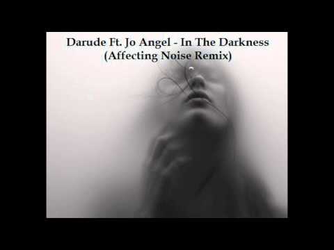 Darude Ft. Jo Angel - In The Darkness (Affecting Noise Remix)