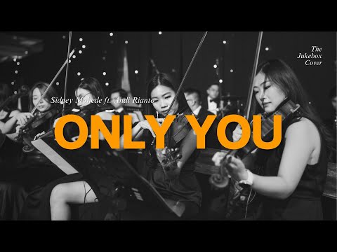 Only You – Sidney Mohede ft. Andi Rianto | Cover by THE JUKEBOX