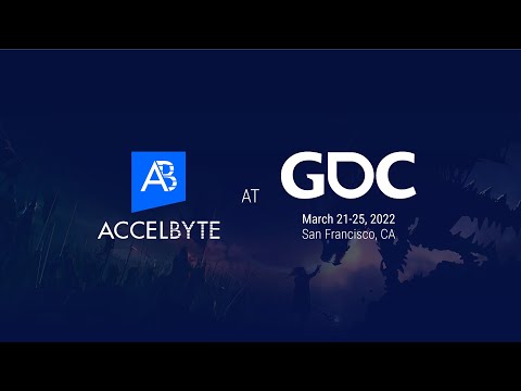 AccelByte at GDC 2022