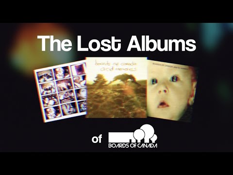 The Lost Albums of Boards of Canada