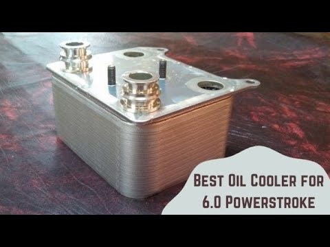Best Oil Cooler for 6.0 Power Stroke – Top aftermarket oil cooler 2020