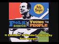 It Could Be A Wonderful World by Pete Seeger with lyrics [HD]