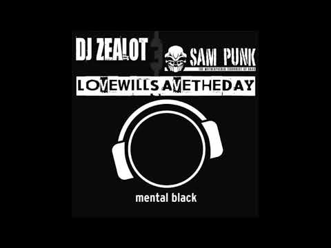 Dj Zealot & Sam Punk - Love will Save the Day (Zealot Edit)