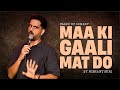 Gaaliyan Emotion Hai Standup Comedy By Nishant Suri