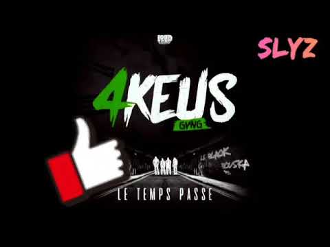 TÉLÉCHARGER LE TEMPS PASSE 4KEUS GANG LE GANG PASSE 4KEUS TÉLÉCHARGER TEMPS