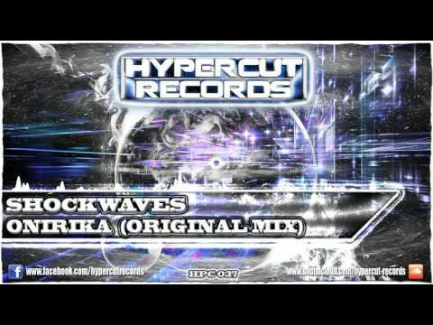 Shockwaves - Onirika [Hypercut Records]