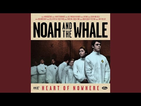 Now Is Exactly the Time - Noah and the Whale
