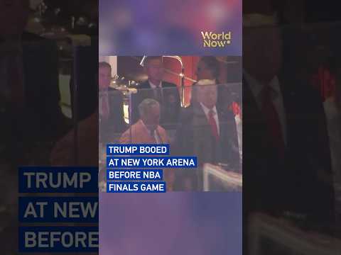 Trump booed at New York arena before NBA Finals game