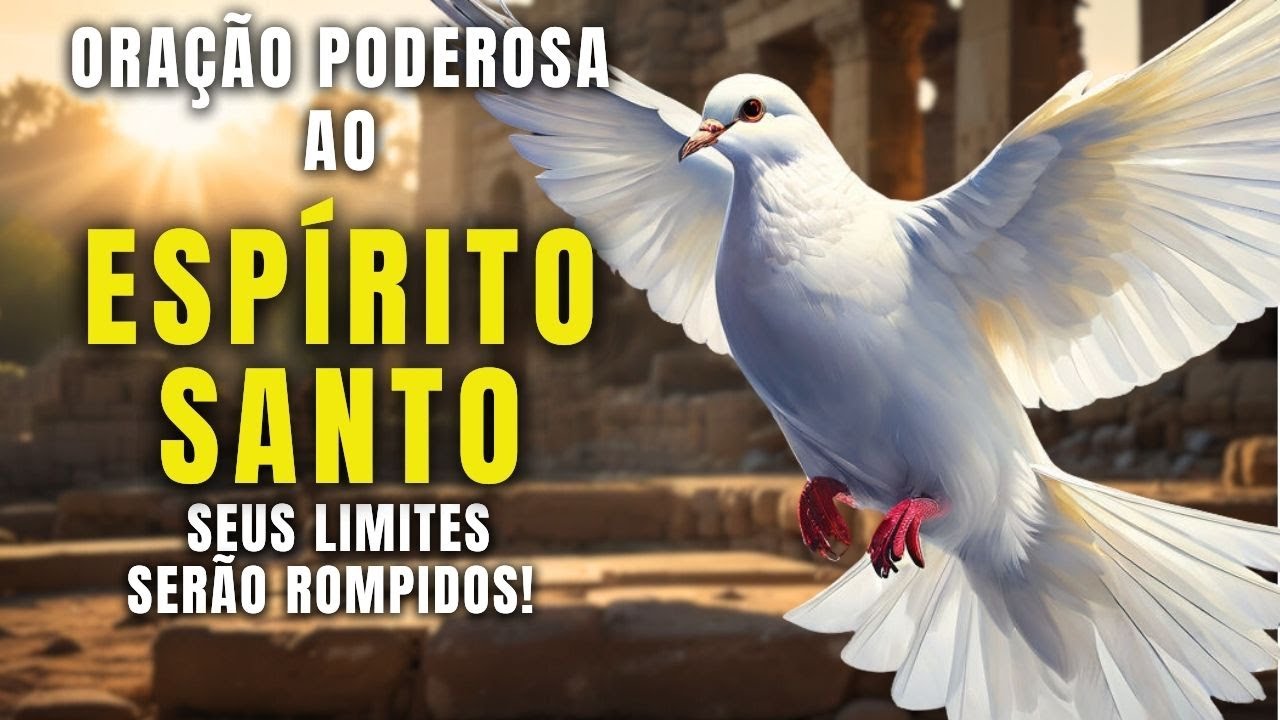 Encontre a Força Que Precisa! Esta Oração ao Espírito Santo Vai Romper Limites!