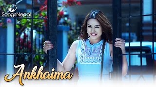 Ankhaima - Namrata Rai Ft. Anu Shah | New Nepali Pop Song 2017