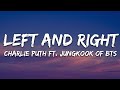 Charlie Puth - Left And Right (Lyrics) ft. Jungkook of BTS