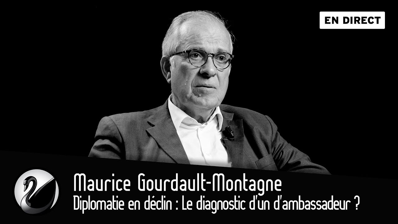 Diplomatie en déclin : Le diagnostic d'un d'ambassadeur ? Maurice Gourdault-Montagne