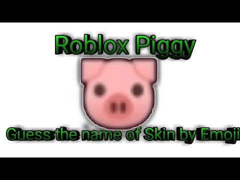(Roblox Piggy)Guess The Name of skin by emoji Challenges