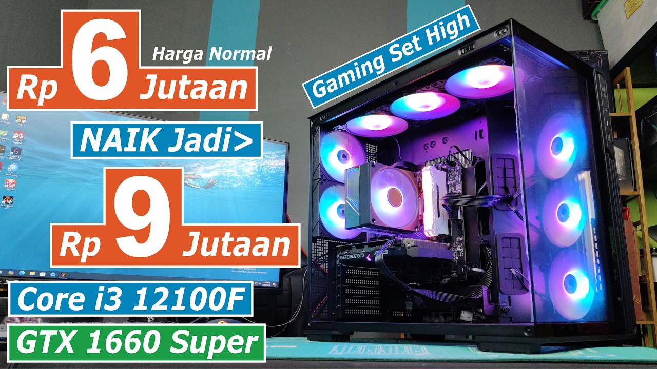 Rakitan PC Gaming 9 Jutaan Jaman Sekarang dengan Core i3 12100F + GTX 1660 Super