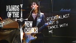 LORDS OF THE NEW CHURCH LIVE AT ROCKPALAST 1985 PART 9 - DANCE WITH ME  (BOOSTED SOUND)