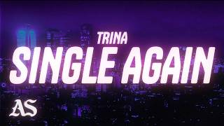 Trina - Single Again (Lyrics)