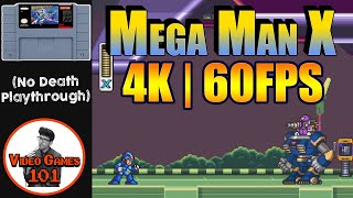 Mega Man X | 4K 60 FPS | No Death Playthrough | Video Games 101