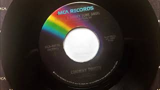 There&#39;s A Honky Tonk Angel (Who&#39;ll Take Me Back In) , Conway Twitty , 1973