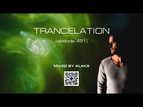 Alaks - TRANCELATION 491 and Richard Durand (23_01_2023)