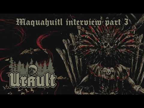 URKULT #09: The Epic Tale of Bronze Black Metal: Maquahuitl Interview Pt  I