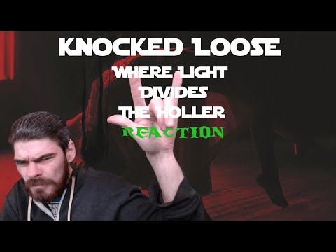 First Time Hearing KNOCKED LOOSE Where Light Divides The Holler (Reaction)
