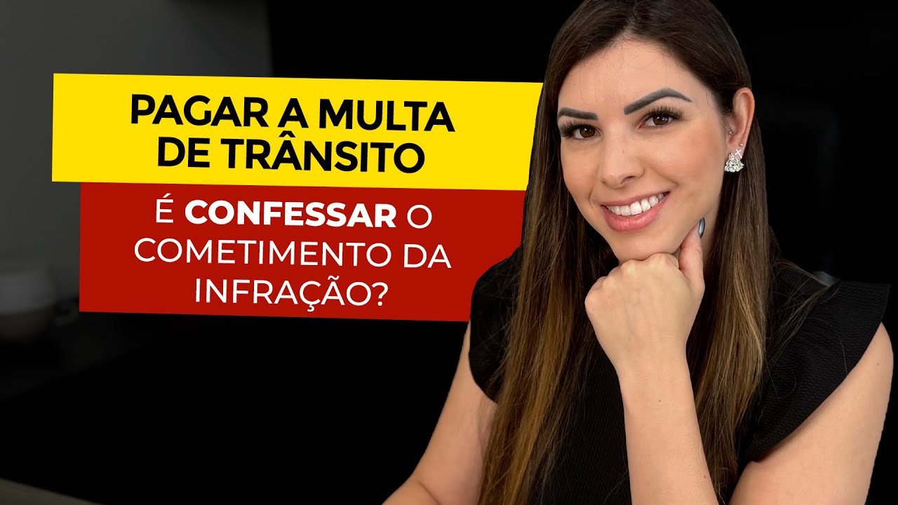Pagar a multa de trânsito é confessar a infração?