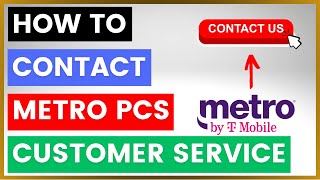 How To Contact Metro by T-Mobile (Metro PCS) Customer Service and Support [in 2025]