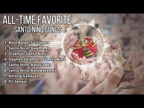 All Time Favorite Santo Nino Songs | Dok Sagans