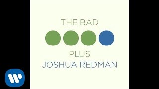 The Bad Plus Joshua Redman - Dirty Blonde