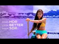 Does HDR or SDR Look Better? | MasterHDRVideo