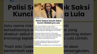 Polisi Sebut Sosok Saksi Kunci Wafatnya Lula Lahfah, Begini Penjelasan Kabid Humas Polda Metro Jaya