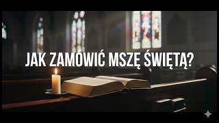 Jak zamówić Msze Świętą?