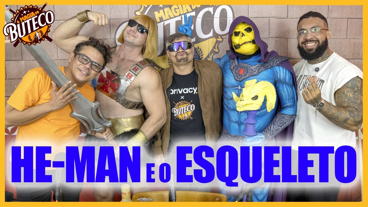 A MAGIA DO BUTECO - HE-MAN E O ESQUELETO