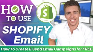 SHOPIFY EMAIL MARKETING Tutorial for Beginners | How To Create & Send Email Campaigns for FREE