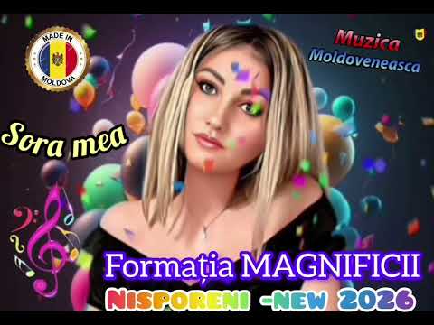 Formația MAGNIFICII Nisporeni 🇲🇩 - Sora Mea (new- 2026) 