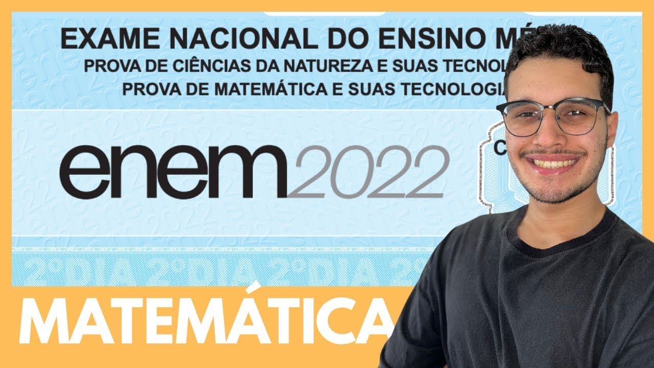 ENEM 2022 Matemática: resolução completa