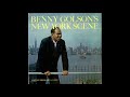 Benny Golson  - New York Scene ( Full Album )