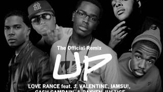 LoveRance ft. J. Valentine, IAMSU!, Cash Campain, Rayven Justice - UP! [Official Remix]