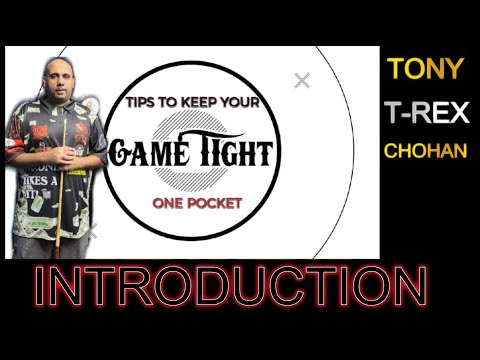 Tony "T-Rex" Chohan - One Pocket Introduction